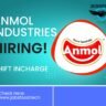 Vacancy for Shift Incharge in Anmol Industries