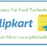 Vacancy For Food Technologist in Flipkart