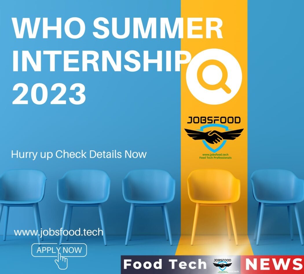 WHO Summer internship 2023 | Jobs Food Tech 