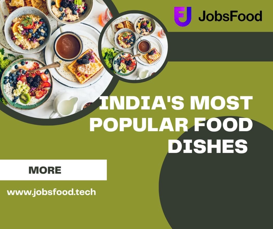 India's Most Popular Food Dishes 