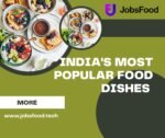 India’s Most Popular Food Dishes