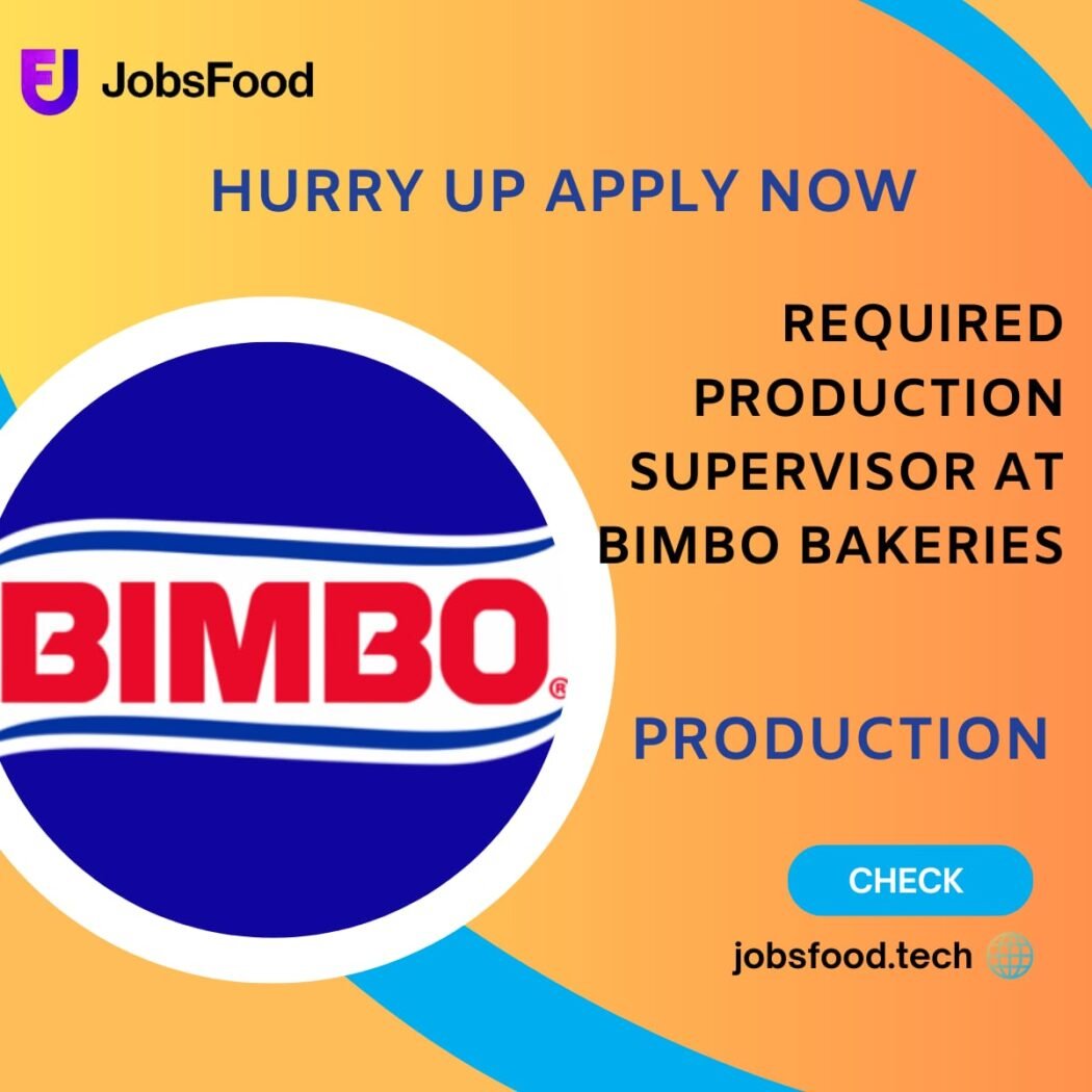 Required Production Supervisor at Bimbo Bakeries