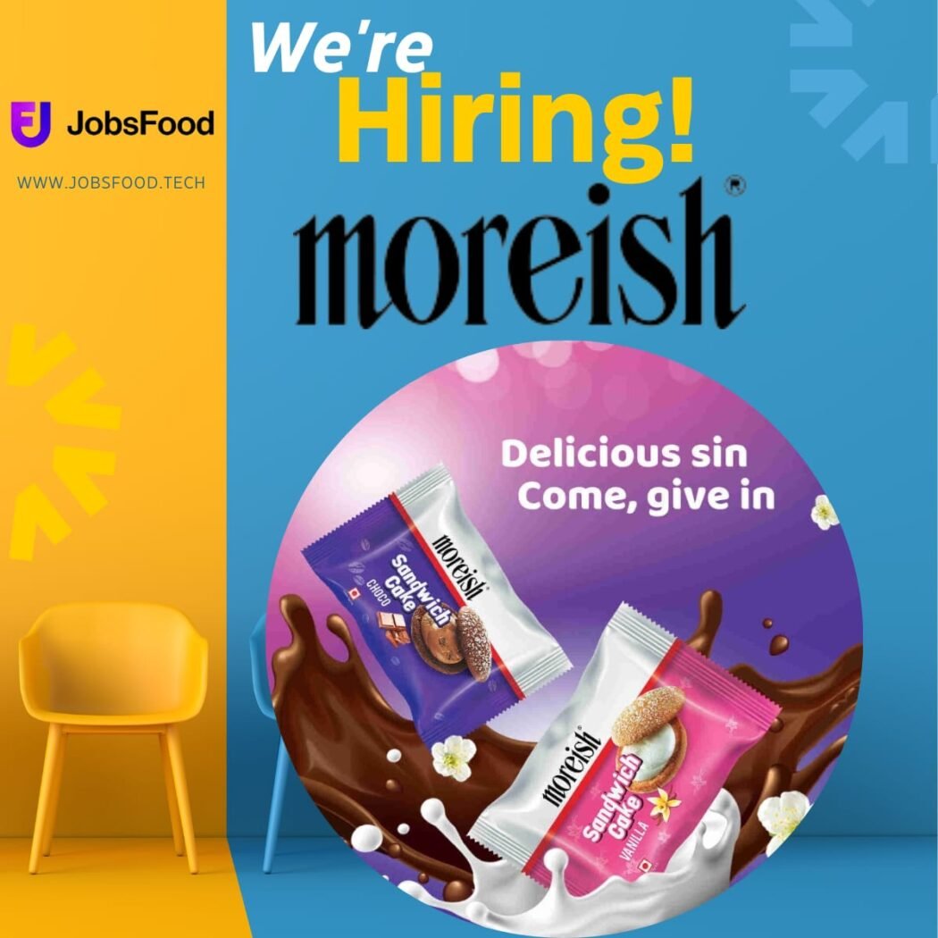 Moreish Foods Hiring Quality Executive – Senior & Freshers