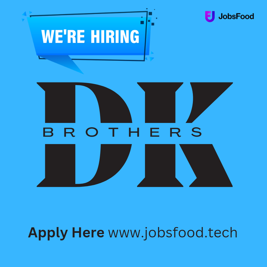 Job Opportunities at DK Brothers - Food Technologist